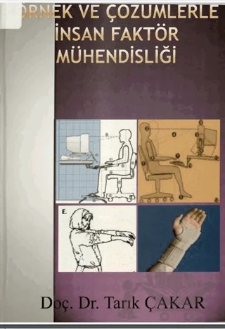 Örnek Çözümlerle İnsan Faktör Mühendisliği – Tarık Çakar – Sakarya Üniversitesi Kültür Yayınları kitap kapağı
