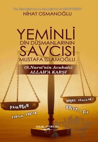 Yeminli Din Düşmanlarının Savcısı Mustafa İslamoğlu – Nihat Osmanoğlu – Sokak Kitapları Yayınları kitap kapağı