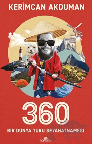 360 Bir Dünya Turu Seyahatnamesi – Kerimcan Akduman – Kronik Kitap kitap kapağı