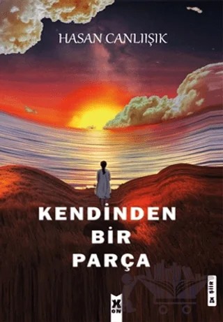 Kendinden Bir Parça – Hasan Calıışık – X10 Kitap kitap kapağı