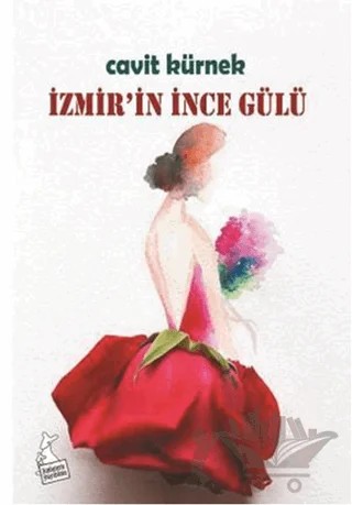 İzmir'in İnce Gülü – Cavit Kürnek – Kanguru Yayınları kitap kapağı