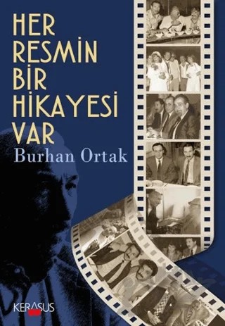 Her Resmin Bir Hikayesi Var – Burhan Ortak – Kerasus Yayınları kitap kapağı