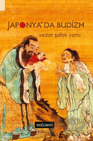 Japonya’da Budizm – Vedat Şafak Yamı – Doğu Batı Yayınları kitap kapağı