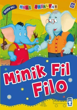 Minik Fil Filo – Nalan Aktaş Sönmez – Timaş Çocuk kitap kapağı