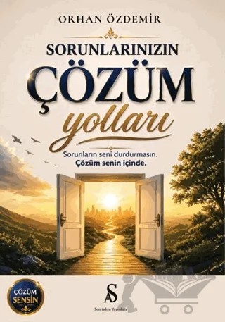 Sorunlarınızın Çözüm Yolları – Orhan Özdemir – Son Adım Yayınları kitap kapağı