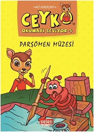 Parşömen Müzesi - Ceyko Okumayı Seviyor 5 – Ali Karaçam – Selen Çocuk kitap kapağı