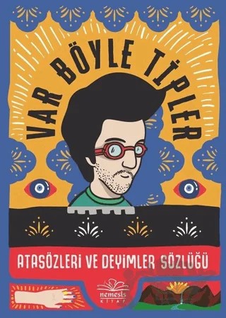 Var Böyle Tipler - Atasözleri ve Deyimler Sözlüğü – Kıvanç Talu – Nemesis Kitap kitap kapağı
