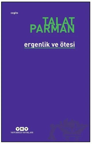 Ergenlik Ve Ötesi – Talat Parman – Yapı Kredi Yayınları kitap kapağı