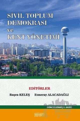 Sivil Toplum ve Demokrasi Kent Yönetimi – Kolektif – Astana Yayınları kitap kapağı
