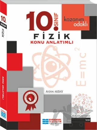 Kazanım Odaklı 10. Sınıf Fizik Konu Anlatımlı – Aydın Akbay – Evrensel İletişim Yayınları kitap kapağı