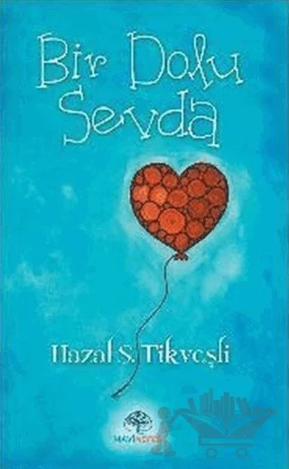 Bir Dolu Sevda – Hazal S. Tikveşli – Mavi Nefes Yayınları kitap kapağı