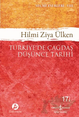 Türkiye’de Çağdaş Düşünce Tarihi – Hilmi Ziya Ülken – İş Bankası Kültür Yayınları kitap kapağı