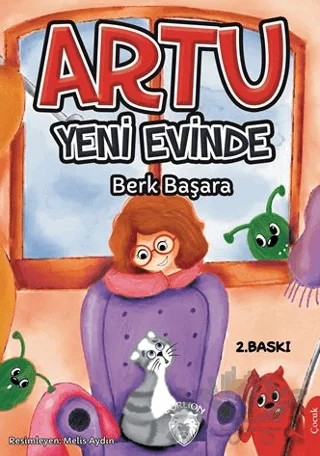 Artu Yeni Evinde – Berk Başara – Dorlion Yayınları kitap kapağı
