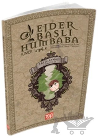 Tarih Aynası 6 - Ejder Başlı Humbaba Sümer – Çiğdem Özelsancak Ataş – Top Yayıncılık kitap kapağı