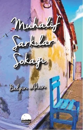 Muhalif Şarkılar Sokağı – Belgin Akan – Kent Kitap kitap kapağı