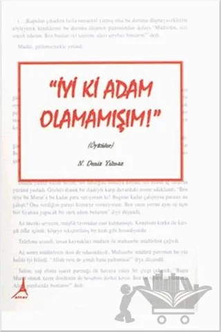 İyi Ki Adam Olamamışım! – N. Deniz Yılmaz – Alter Yayıncılık kitap kapağı