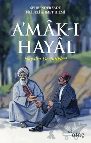 A’mak-ı Hayal – Şehbenderzâde Filibeli Ahmed Hilmi – Ataç Yayınları kitap kapağı