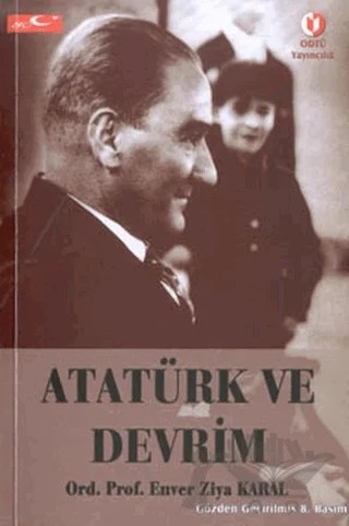 Atatürk ve Devrim – Enver Ziya Karal – ODTÜ Geliştirme Vakfı Yayıncılık kitap kapağı