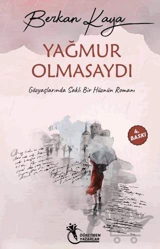 Yağmur Olmasaydı – Berkan Kaya – Öğretmen Yazarlar kitap kapağı