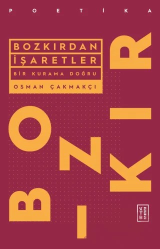 Bozkırdan İşaretler – Osman Çakmakçı – Ketebe Yayınları kitap kapağı
