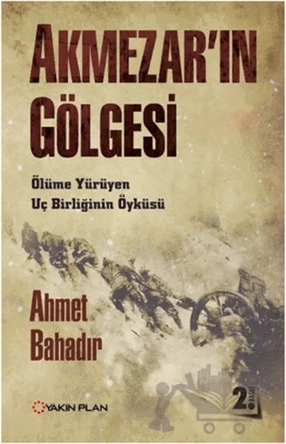 Akmezar'ın Gölgesi – Ahmet Bahadır – Yakın Plan Yayınları kitap kapağı