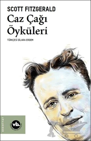 Caz Çağı Öyküleri – Francis Scott Key Fitzgerald – Vakıfbank Kültür Yayınları kitap kapağı