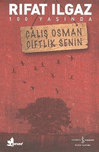 Çalış Osman Çiftlik Senin – Rıfat Ilgaz – İş Bankası Kültür Yayınları kitap kapağı