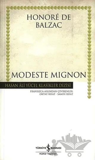 Modeste Mignon – Honore de Balzac – İş Bankası Kültür Yayınları kitap kapağı