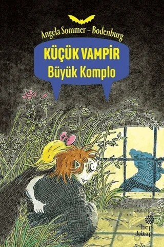Büyük Komplo - Küçük Vampir – Angela Sommer-Bodenburg – Hep Kitap kitap kapağı