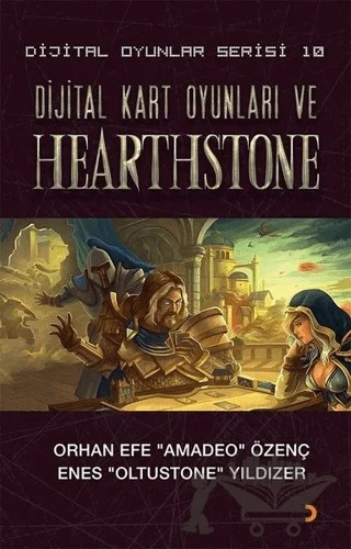Dijital Kart Oyunları ve Hearthstone - Dijital Oyunlar Serisi 10 – Enes Yıldızer, Orhan Efe Özenç – Cinius Yayınları kitap kapağı