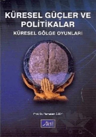 Küresel Güçler ve Politikalar – Ramazan Özey – Aktif Yayınevi kitap kapağı