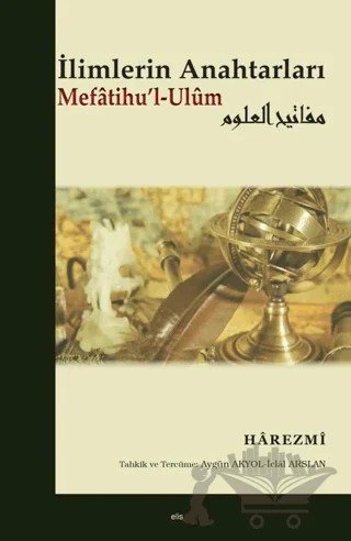 İlimlerin Anahtarları Mefatihu'l-Ulum – Harezmi – Elis Yayınları kitap kapağı