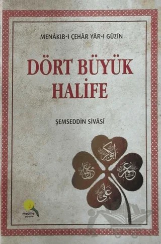 Dört Büyük Halife – Şemseddin Sivasi – Medine Yayınları kitap kapağı