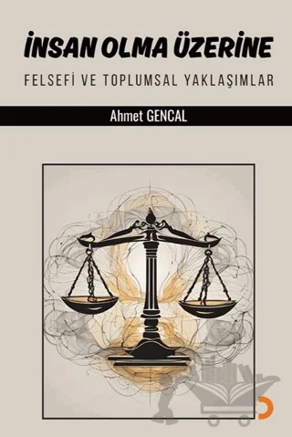 İnsan Olma Üzerine – Ahmet Gençal – Cinius Yayınları kitap kapağı