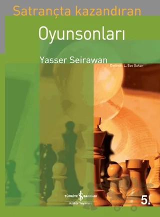 Satrançta Kazandıran Oyun Sonları – Yasser Seirawan – İş Bankası Kültür Yayınları kitap kapağı