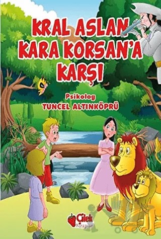 Kral Aslan Kara Korsan’a Karşı – Tuncel Altınköprü – Çilek Kitaplar kitap kapağı