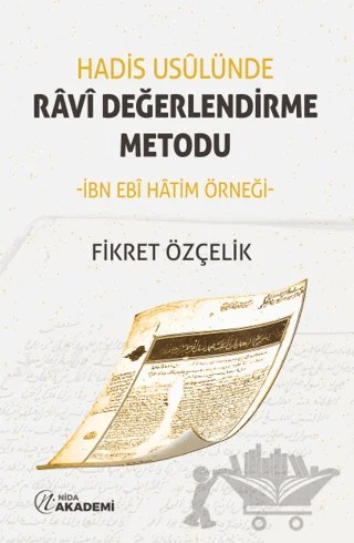 Hadis Usulünde Ravi Değerlendirme Metodu – Fikret Özçelik – Nida Akademi kitap kapağı