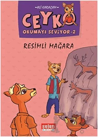 Resimli Mağara - Ceyko Okumayı Seviyor 2 – Ali Karaçam – Selen Çocuk kitap kapağı