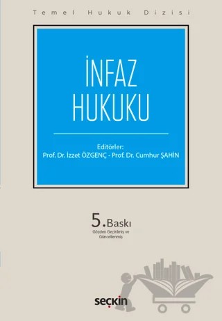 İnfaz Hukuku (THD) – İzzet Özgenç, Cumhur Şahin – Seçkin Yayıncılık kitap kapağı