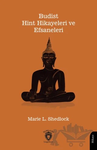Budist - Hint Hikayeleri ve Efsaneleri – Marie L. Shedlock – Dorlion Yayınları kitap kapağı