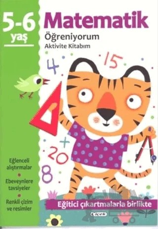 Matematik Öğreniyorum 5-6 Yaş Aktivite Kitabım – Kolektif – Çiçek Yayıncılık kitap kapağı
