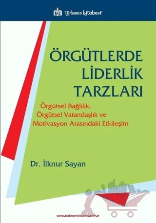 Örgütlerde Liderlik Tarzları – İlknur Sayan – Türkmen Kitabevi kitap kapağı