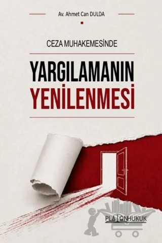 Ceza Muhakemesinde Yargılamanın Yenilenmesi – Ahmet Can Dulda – Platon Hukuk kitap kapağı