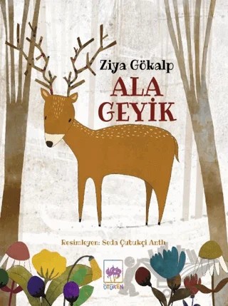 Ala Geyik – Ziya Gökalp – Ötüken Çocuk Yayınları kitap kapağı