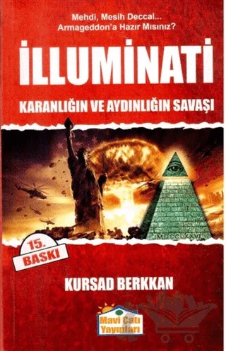 İlluminati - Karanlığın ve Aydınlığın Savaşı – Kürşad Berkkan – Maviçatı Yayınları kitap kapağı