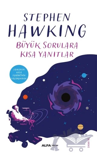 Büyük Sorulara Kısa Yanıtlar – Stephen Hawking – Alfa Yayınları kitap kapağı