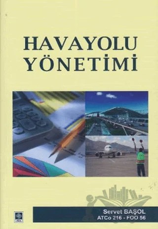 Havayolu Yönetimi – Servet Başol – Ekin Basım Yayın kitap kapağı