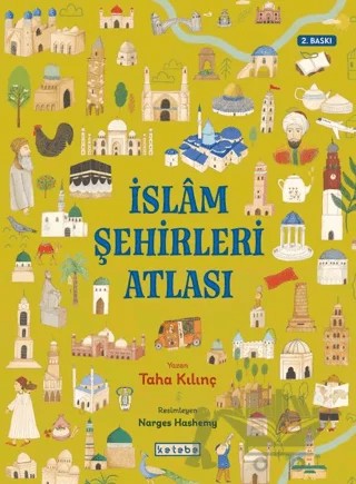 İslam Şehirleri Atlası – Taha Kılınç – Ketebe Çocuk kitap kapağı