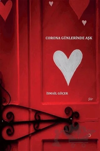 Corona Günlerinde Aşk – İsmail Göçer – Cinius Yayınları kitap kapağı