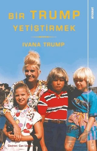 Bir Trump Yetiştirmek – Ivana Trump – Sola Unitas kitap kapağı